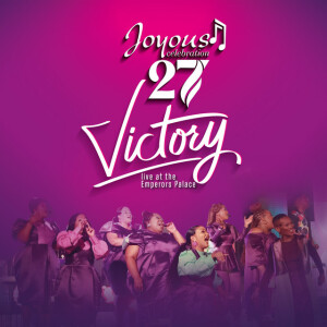 Joyous Celebration 27: Victory (Live At The Emperors Palace / 2023), альбом Joyous Celebration