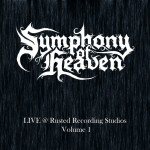 Symphony of Heaven (Live @ Rusted Recording Studios, Vol. I), альбом Symphony of Heaven