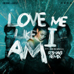 Love Me Like I Am (R3HAB Remix), album by for KING & COUNTRY
