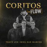 Coritos Con Flow, album by Miel San Marcos