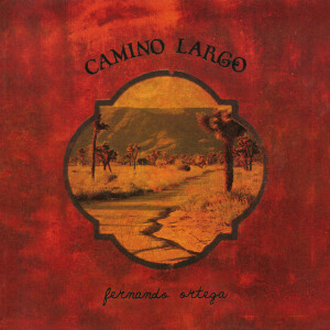 Camino Largo, album by Fernando Ortega
