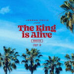 The King Is Alive, album by Jordan Feliz