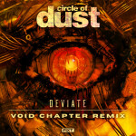 Deviate (Void Chapter Remix), альбом Circle of Dust