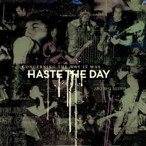 Concerning The Way It Was, album by Haste The Day