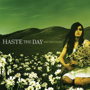 When Everything Falls, album by Haste The Day