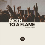 Moth to a Flame (Seek First Sessions Live), album by KXC