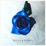 Blues and Roses