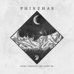 Fight Through the Night - EP, album by Phinehas
