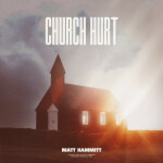 Church Hurt, album by Matt Hammitt