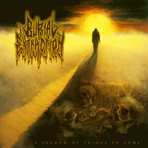 A Shadow Of Things To Come, альбом Burial Extraction