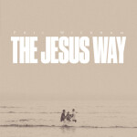 The Jesus Way, album by Phil Wickham