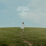 The Narrow Way, album by Steffany Gretzinger