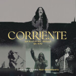 Corriente / Un Día A La Vez (Medley) [En Vivo], альбом Christine D'Clario