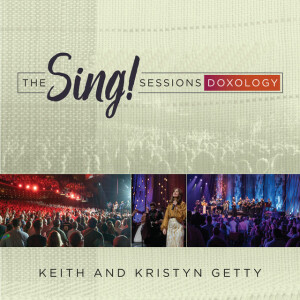 The Sing! Sessions: Doxology (Live), альбом Keith & Kristyn Getty