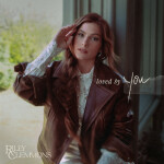 Loved By You, альбом Riley Clemmons