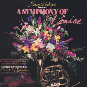 Sandi Patty Presents A Symphony Of Praise, album by Sandi Patty