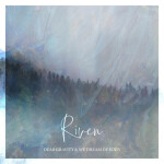 Riven, album by Dear Gravity, We Dream of Eden