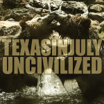 Uncivilized, альбом Texas In July