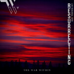 Resurrecting (Live Rehearsal Demo), album by The War Within