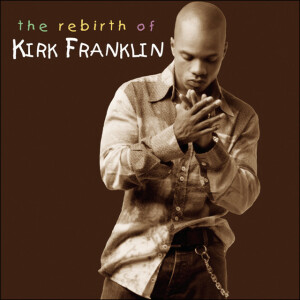 The Rebirth Of Kirk Franklin (Live)