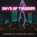 Days Of Thunder, album by Blessed By A Broken Heart