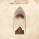 MURDER, album by Strength Betrayed