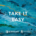 Take it Easy, альбом Matt Maher, Paul Zach, The Porter's Gate