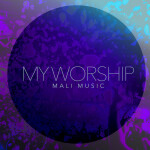 My Worship, альбом Mali Music