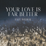 Your Love Is Far Better (Live)