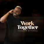 Work Together, album by VaShawn Mitchell