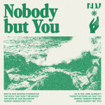 Nobody But You, album by New Life Worship