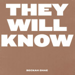 They Will Know, album by Beckah Shae