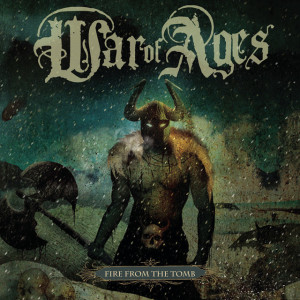 Fire From The Tomb, альбом War Of Ages