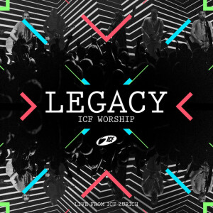 Legacy, album by ICF Worship