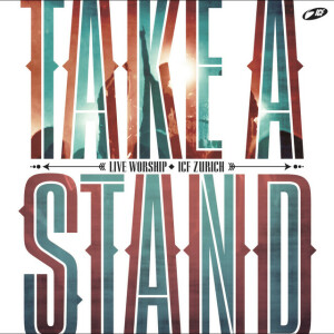 Take a Stand, album by ICF Worship