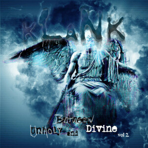 Between Unholy and Divine, Vol. 2, album by Klank