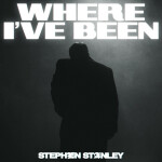 Where I've Been, альбом Stephen Stanley