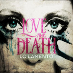 Lo Lamento, альбом Love and Death