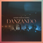 Danzando (Live), альбом Christine D'Clario