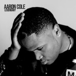 Legendary, альбом Aaron Cole