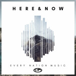 Here & Now, album by Every Nation Music