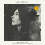 Shedding Skin, album by Lucy Grimble
