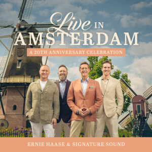Live in Amsterdam: A 20th Anniversary Celebration, album by Ernie Haase & Signature Sound