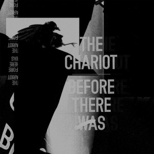 Before There Was, album by The Chariot