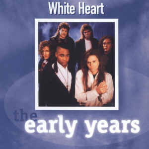 The Early Years - Whiteheart