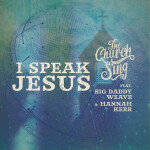 I Speak Jesus, альбом Big Daddy Weave, Hannah Kerr