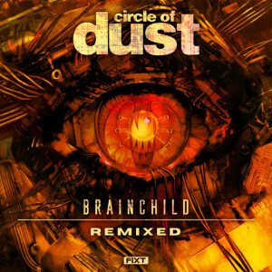 Brainchild (Remixed), альбом Circle of Dust