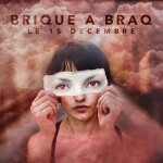Le 15 decembre, альбом Brique a Braq
