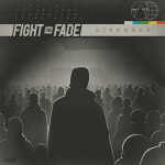 Stranger, album by Fight The Fade