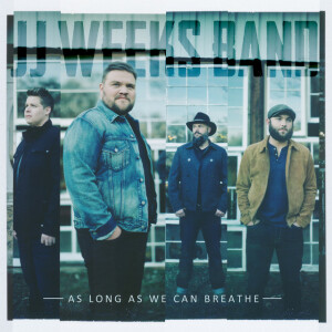 As Long as We Can Breathe, альбом JJ Weeks